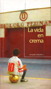 LA VIDA EN CREMA (2013) Fernando Dávila Mena